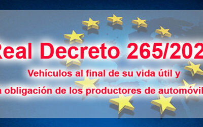 Real Decreto 265/2021, vehículos al final de su vida útil y la obligación de los productores de automóviles.