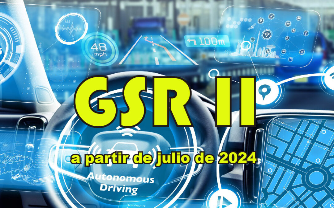 GSR II entra en vigor en julio de 2024